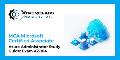 Comprehensive AZ-104 Exam Study Guide: Mastering Azure Administrator Certification