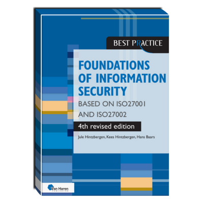 Foundations of Information Security based on ISO27001 and ISO27002 – 4th revised edition Courseware